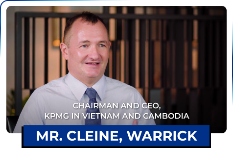 Mr. Cleine, Warrick - Chairman and CEO, KPMG in Vietnam and Cambodia