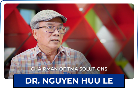 Dr. Nguyen Huu Le - Chairman of TMA Solutions